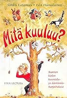 Mitä kuuluu? Suomen kielen kuuntelu- ja ääntämisharjoituksia. Kirja. 9517921365 Book Cover
