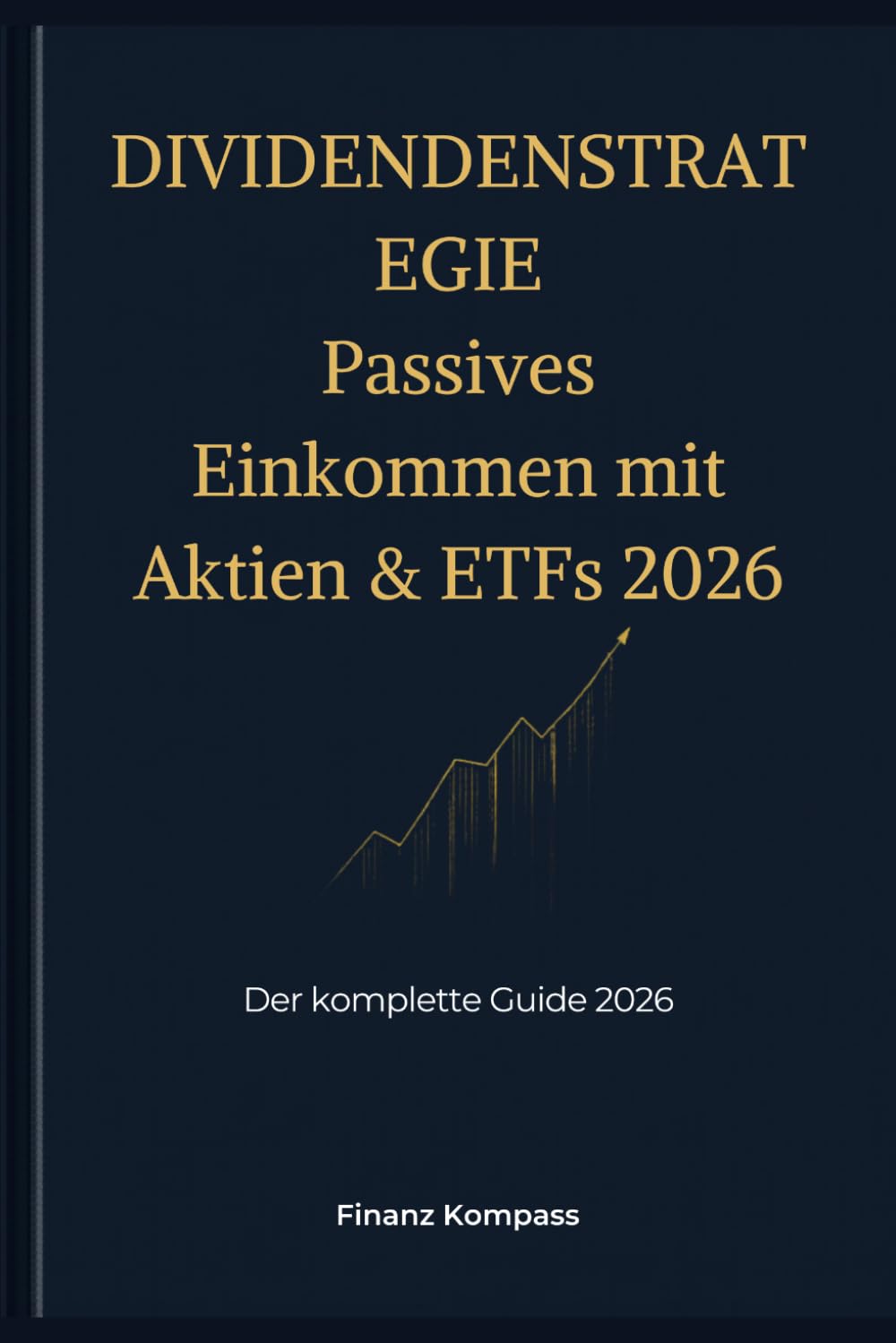Dividendenstrategie: Passives Einkommen mit Aktien & ETFs 2026