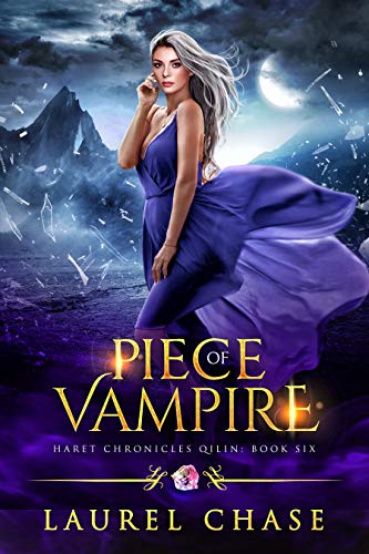 Piece Of Vampire A Fantasy Romance Haret Chronicles Qilin Book 6 Kindle Edition By Chase Laurel Literature Fiction Kindle Ebooks Amazon Com