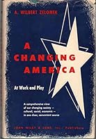 A CHANGING AMERICA AT WORK AND PLAY B0006D6ZN2 Book Cover