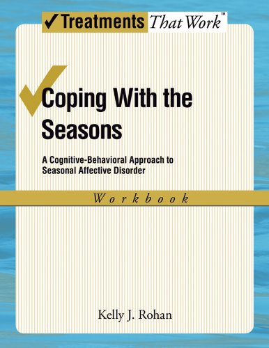 Coping with the Seasons: A Cognitive Behavioral Approach to Seasonal Affective Disorder, Workbook (Treatments That Work)
