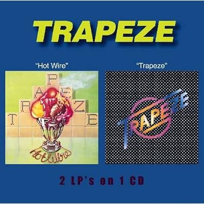 Hot Wire/Trapeze
