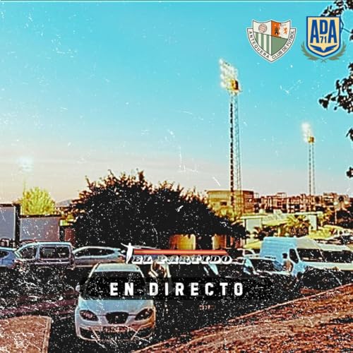 『El Partido en Directo - Antequera CF v AD Alcorcon with Alex O'Brien』のカバーアート