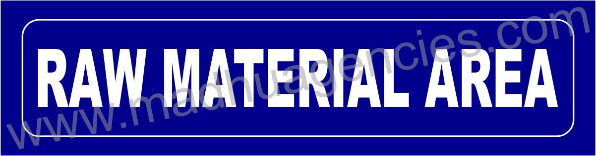 RAW MATERIAL AREA Signboard in 3mm ACP Sheet with Self Adhesive Signage Board (12" X 3")