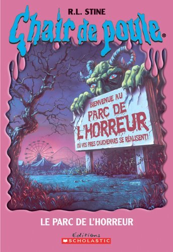 Le parc de l'Horreur by R L Stine (September 01,2005) [Paperback]