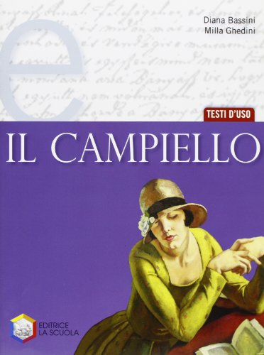 Il campiello. Tomo E: Testi d'uso. Per le Scuole superiori