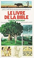 Le Livre de la Bible : l'Ancien Testament 2070394972 Book Cover