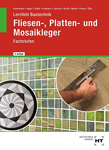 Preisvergleich Produktbild Lernfeld Bautechnik Fliesen-, Platten- und Mosaikleger: Fachstufen