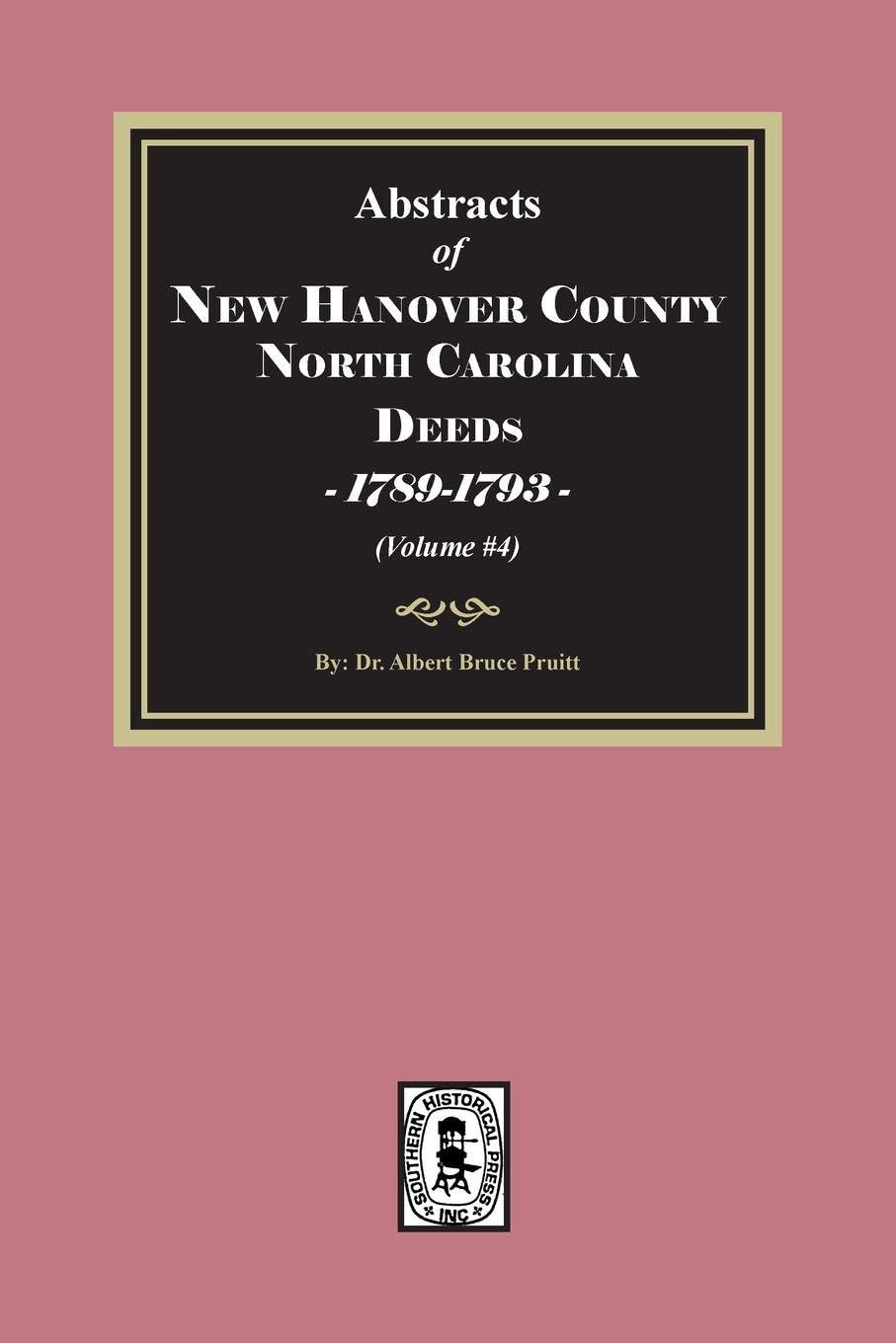 New Hanover County, North Carolina Deeds, 1789-1793. (Volume #4)