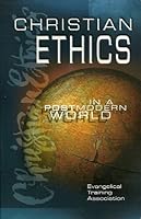 Christian ethics in a postmodern world 0910566798 Book Cover