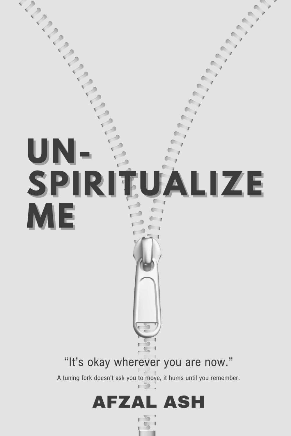UN-SPIRITUALIZE ME: “It’s okay wherever you are now.” A tuning fork doesn't ask you to move, it hums until you remember.