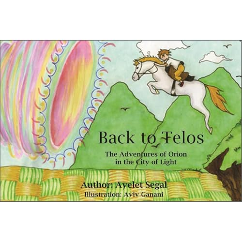 Back to Telos The Adventures of Orion in the city of light Audiobook By ayelet segal cover art