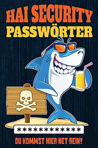 Hai Security Passwörter - Du kommst hier net rein!: Offline Passwort und Login Buch & Organizer...