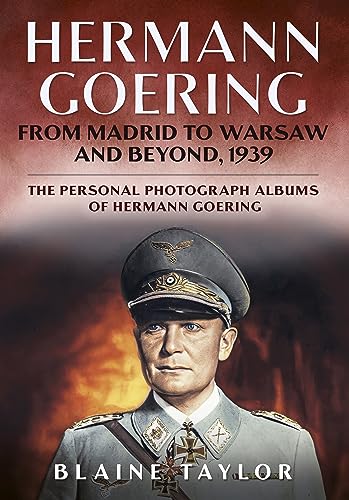 Hermann Goering: From Madrid to Warsaw and Beyond, 1939: 5