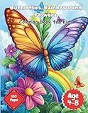 Butterflies, Rainbows and Flowers: A Beautiful Coloring Book for Kids Ages 4–8 | Cute Nature Designs for Relaxation, Creativity and Fun