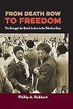 From Death Row to Freedom: The Struggle for Racial Justice in the Pitts-Lee Case
