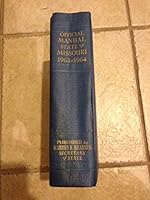 Official Manual of the State of Missouri, 1963-1964 B00CMHDBGY Book Cover
