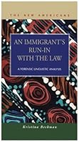 An Immigrant's Run-In with the Law: A Forensic Linguistic Analysis 1593322348 Book Cover