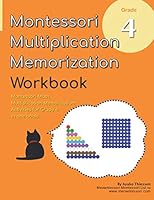Grade 4 Montessori Math Multiplication Memorization Workbook: Montessori Multiplication Game Activities in One Book! B08DSX38WW Book Cover