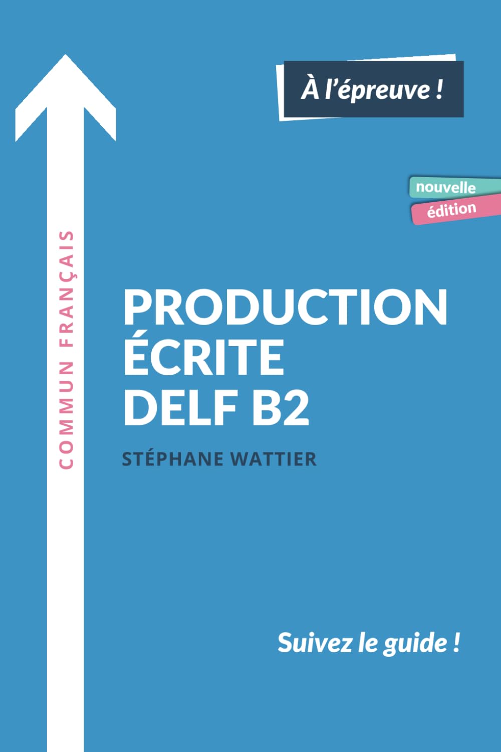 Production écrite DELF B2: Nouvelle édition