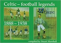 Celtic Football Legends 1888-1938 1840330430 Book Cover