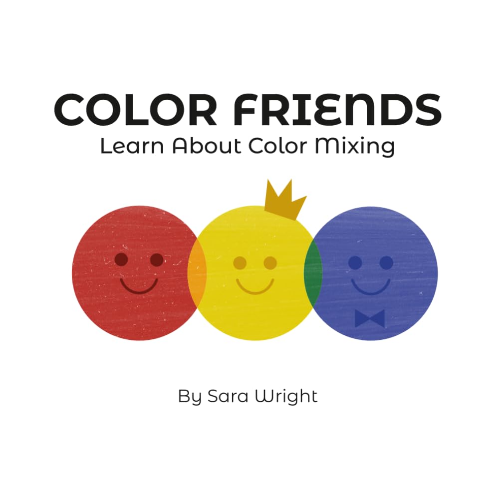 Color Friends: Learn About Color Mixing