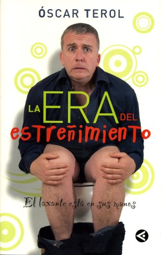 ERA DEL ESTRE?IMIENTO,LA-EL LAXANTE ESTA (SIN COLECCION)