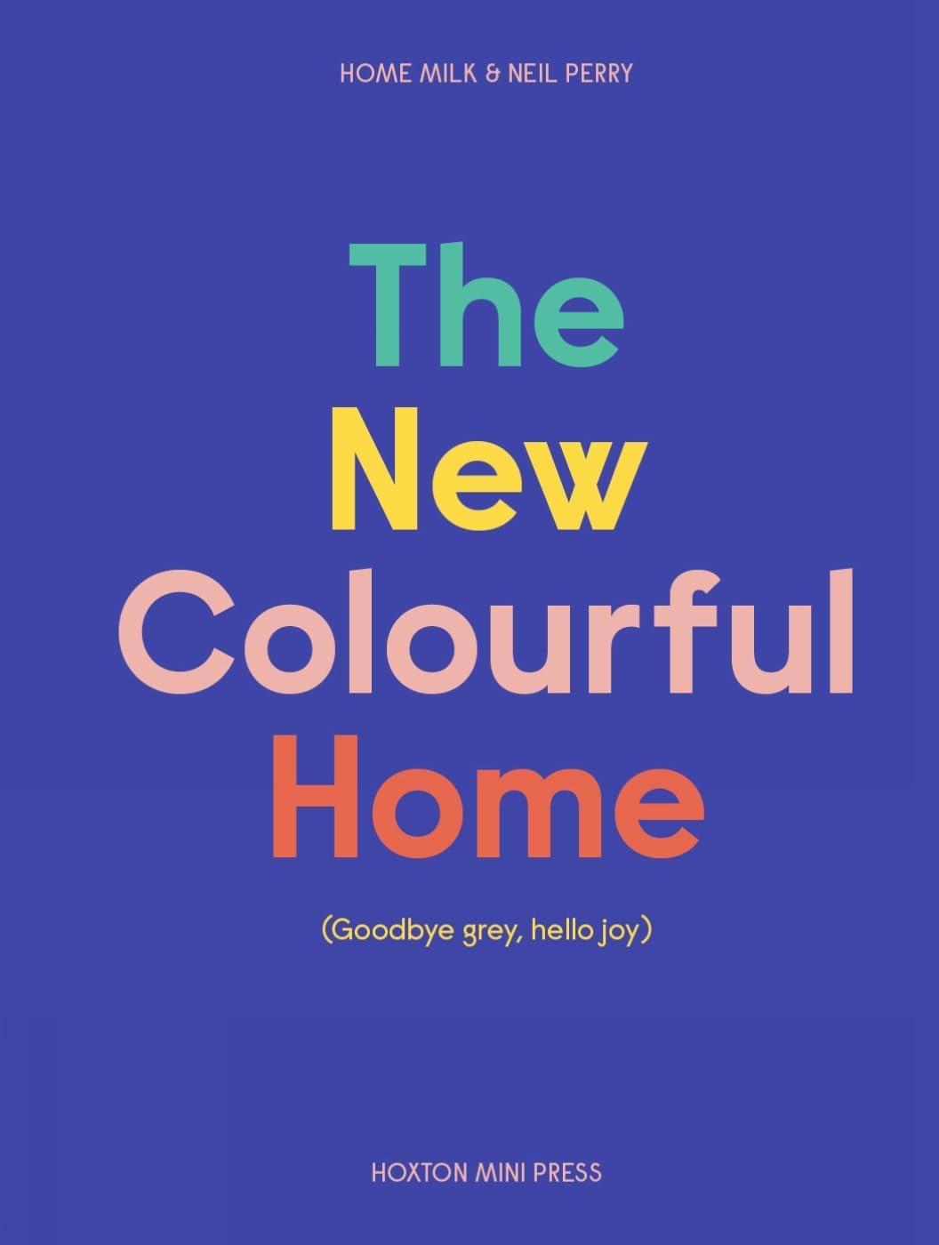 Hoxton Mini Press The New Colourful Home