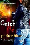 Catch Me (The Demon Underground Series)