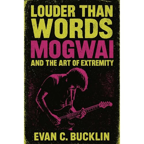 Evan C. Bucklin - Louder Than Words: Mogwai and the Art of Extremity episode artwork