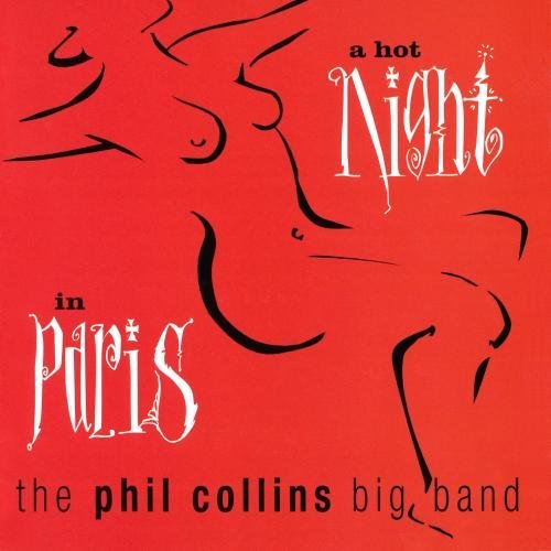 THE PHIL COLLINS BIG BAND - A Hot Night In Paris - CD