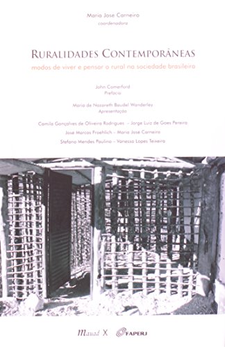 Ruralidades contemporâneas: modos de viver e pensar o rural na sociedade brasileira