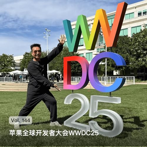 Vol. 144 苹果全球开发者大会WWDC25 cover art