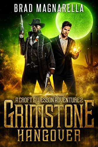 Grimstone Hangover: A Croft and Wesson Adventure (Croft & Wesson Book 2)