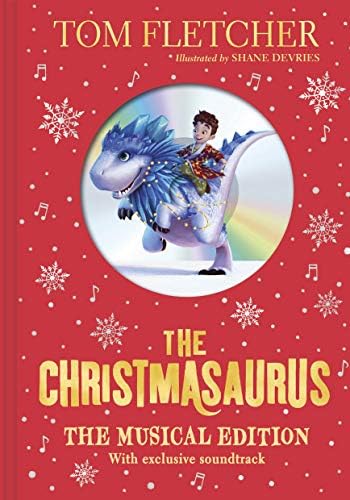 The Christmasaurus: The Musical Edition: Book and Soundtrack Hardcover โ 16 Nov. 2017