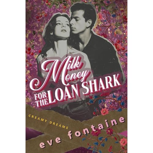 Milk Money for the Loan Shark Audiolibro Por Eve Fontaine arte de portada