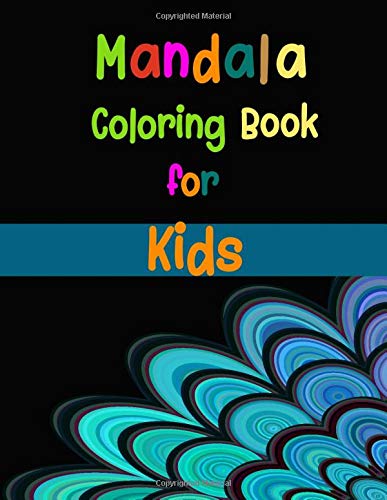 Mandala Coloring Book for Kids: Coloring Book with Fun, Easy, and Relaxing Mandalas for Boys, Girls, and Beginners