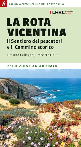 La Rota Vicentina. Il sentiero dei pescatori e il cammino storico