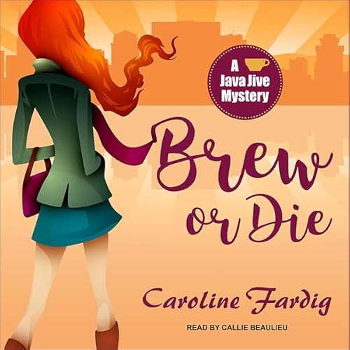 Brew or Die Audiobook By Caroline Fardig cover art