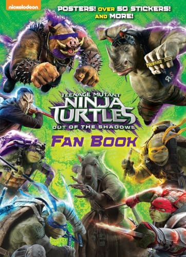 Teenage Mutant Ninja Turtles: Out of the Shadows Fan Book (Teenage Mutant Ninja Turtles: Out of the Shadows)