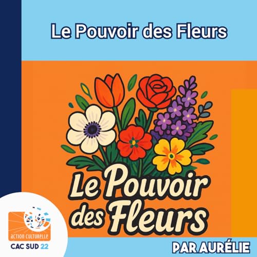Page de couverture de Le Pouvoir des Fleurs