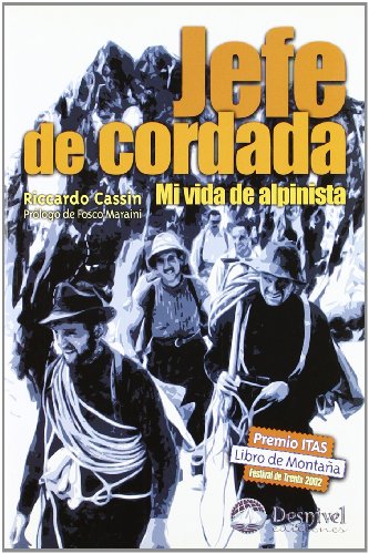 Jefe de cordada - mi vida de alpinista