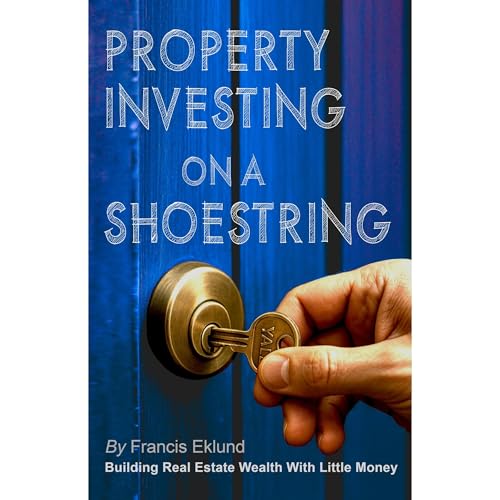Property Investing on a Shoestring Audiolibro Por Francis Eklund arte de portada