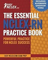 The Essential NCLEX-RN Practice Book: Powerful Practice for NCLEX Success 0990500527 Book Cover