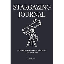 Stargazing Journal Astronomy Log Book & Night Sky Observations