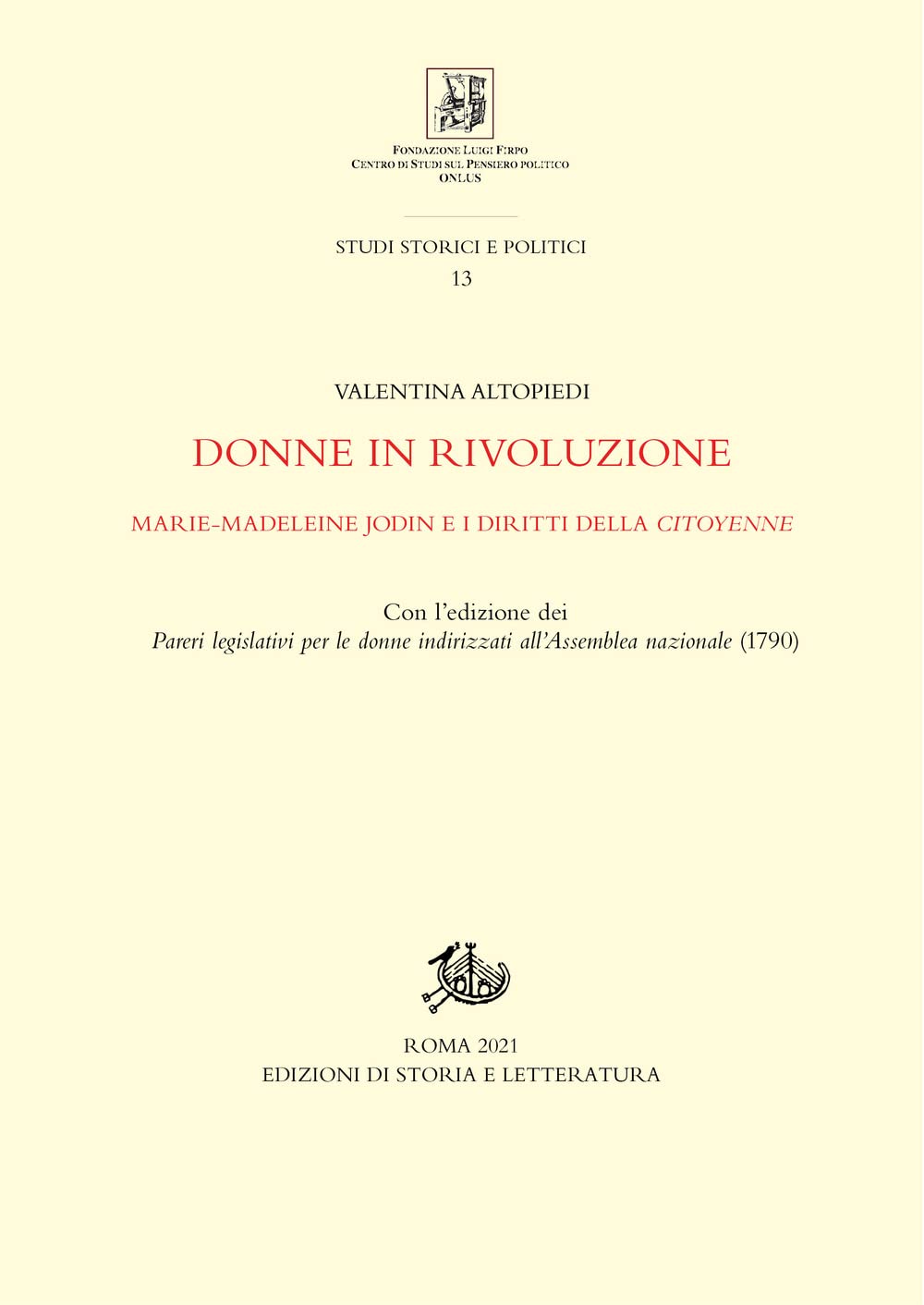 Donne In Rivoluzione. Marie-Madeleine Jodin E I Diritti Della Citoyenne. Con L'edizione Dei «Pareri Legislativi Per Le Donne Indirizzati All'assemblea Nazionale» (1790) - 4