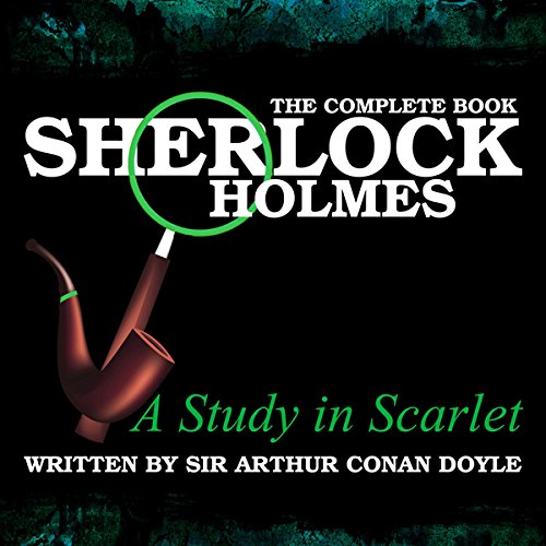 Cover art for Sherlock Holmes: The Complete Book - A Study in Scarlet