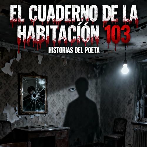 T2-Ep04 EL CUADERNO DE LA HABITACION 103 Podcast Por  arte de portada