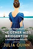  The Other Miss Bridgerton: A Bridgerton Prequel (Rokesbys Series Book 3) (English Edition)