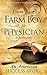 From Poor Farm Boy to Physician